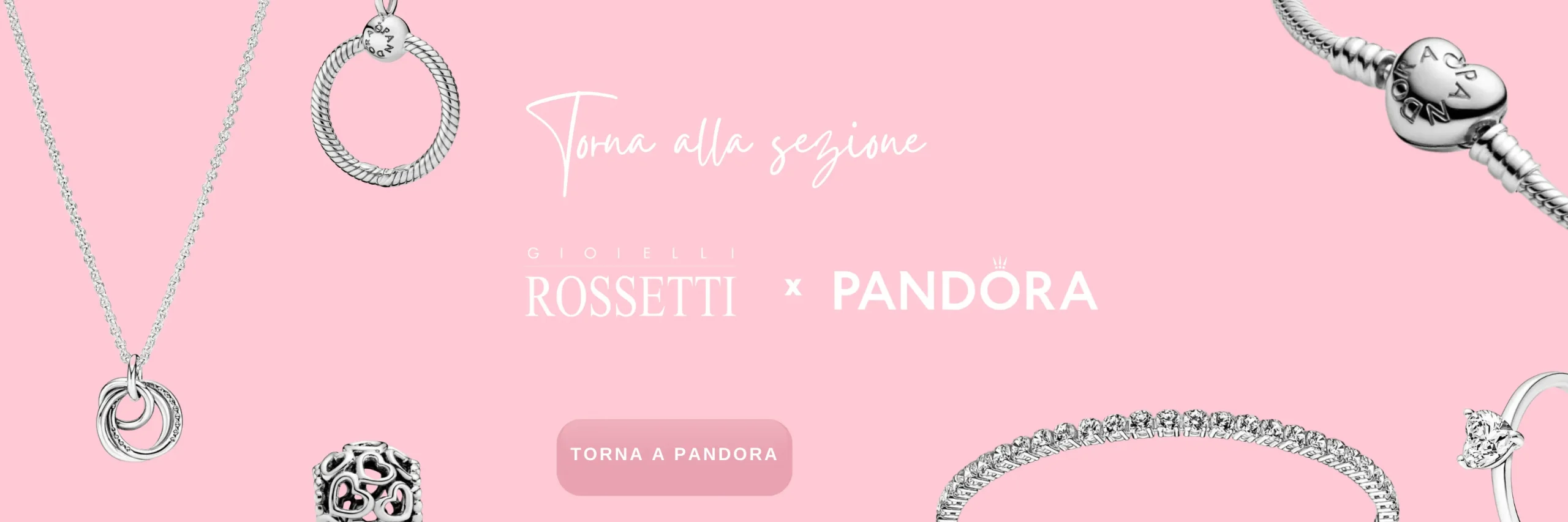 Gioielli Pandora | Spedizione Rapida | Gioielli Rossetti
